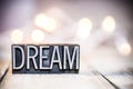 Dream Concept Vintage Letterpress Type Theme Royalty Free Stock Photo