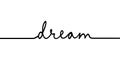 Dream - continuous one black line with word. Minimalistic drawing of phrase illustration Royalty Free Stock Photo