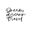 Dream, discover, travel phrase. Vector print design. Royalty Free Stock Photo