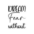 dream fear without black letters quote