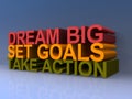 Dream, goals and action