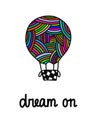 Dream on hand drawn illustration with lettering air balloon colored like yarn woolknitting for prints posters t shirt