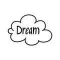 Handwritten dream lettering written on a cloud outline illustration