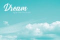 Dream Higher Than The Clouds Inspirational Cloud Photo with a Teal Color Overlay