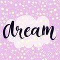 Dream - inspirational word at pastel violet