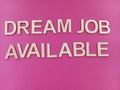 Dream job available sign Royalty Free Stock Photo