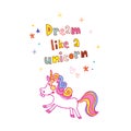 Dream like a unicorn