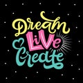 Dream Live Create Lettering Quote