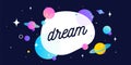 Dream. Motivation banner, speech bubble