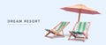 Dream resort banner in 3d realistic style with two beach chair and umbrella. Vector illustration