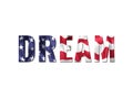 Dream sign with US flag text mask effect. On a plain white background. Patriotic theme and concept