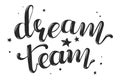 Dream team handwritten text, vector illustration