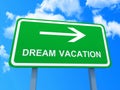 Dream vacation sign Royalty Free Stock Photo