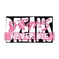 Dreams never die slogan. Funky t-shirt girls motivation print in graffiti urban style