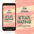 Drink, eat and stay home poster, quarantine motivation for instagram story and screen illustration