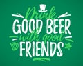 Drink Good Beer With Good Friends funny lettering