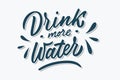 Drink more water hand drawn brush lettering phrase. Blue shaded letters on white background. Motivational qoute for