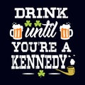 Drink until you\'re a Kennedy