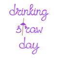 Drinking straw day calligraphic lettering with bamboo drinking straw and umbrella
