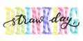 Drinking straw day handwritten lettering. Striped yellow, green, blue, pink letters. Vector Royalty Free Stock Photo