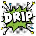 drip Pop art comic speech bubbles book sound effects