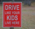 Drive like your Kids live here, sign in Idaho