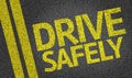 Drive Safely written on the road Royalty Free Stock Photo