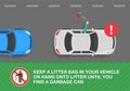 Driver throws out a used plastic cup on the ground from the front open window. Keep a litter bag in your vehicle.