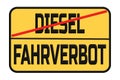 Diesel driving ban in the city street sign - in German Royalty Free Stock Photo
