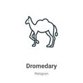 Dromedary outline vector icon. Thin line black dromedary icon, flat vector simple element illustration from editable religion Royalty Free Stock Photo