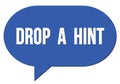 DROP A HINT text written in a blue speech bubble