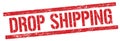 DROP SHIPPING text on red grungy rectangle stamp