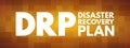 DRP - Disaster Recovery Plan acronym