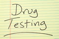 Drug Testing On A Yellow Legal Pad