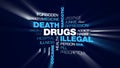 Drugs illegal death narcotic overdose injection addiction problems heroin cocaine treatment animated word cloud