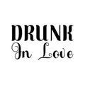 drunk in love black letter quote