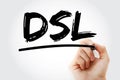 DSL - Digital Subscriber Line acronym with marker, technology concept background