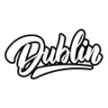 Dublin capital of republic of Ireland. Lettering phrase on white background. Design element for poster, banner, t shirt, emblem