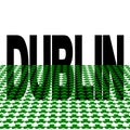 Dublin text with shamrocks