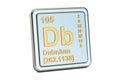 Dubnium Db, chemical element sign. 3D rendering