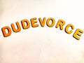 dudevorce word written on english language in white background