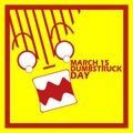 Dumbstruck Day on March 15