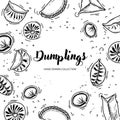 Dumplings top view frame. Food menu design template. Hand drawn vector illustration. Royalty Free Stock Photo