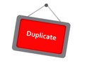 duplicate sign on white