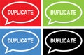 DUPLICATE text, on ellipse speech bubble sign.