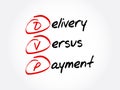 DVP - Delivery Versus Payment acronym, business concept background