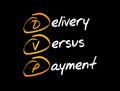 DVP - Delivery Versus Payment acronym