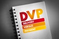 DVP - Delivery Versus Payment acronym on notepad, business concept background
