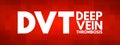 DVT - Deep Vein Thrombosis acronym