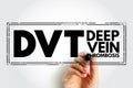 DVT Deep Vein Thrombosis - medical condition that occurs when a blood clot forms in a deep vein, acronym text stamp concept Royalty Free Stock Photo